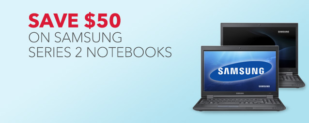 SAVE $50 on Samsung Series 2 Notebooks